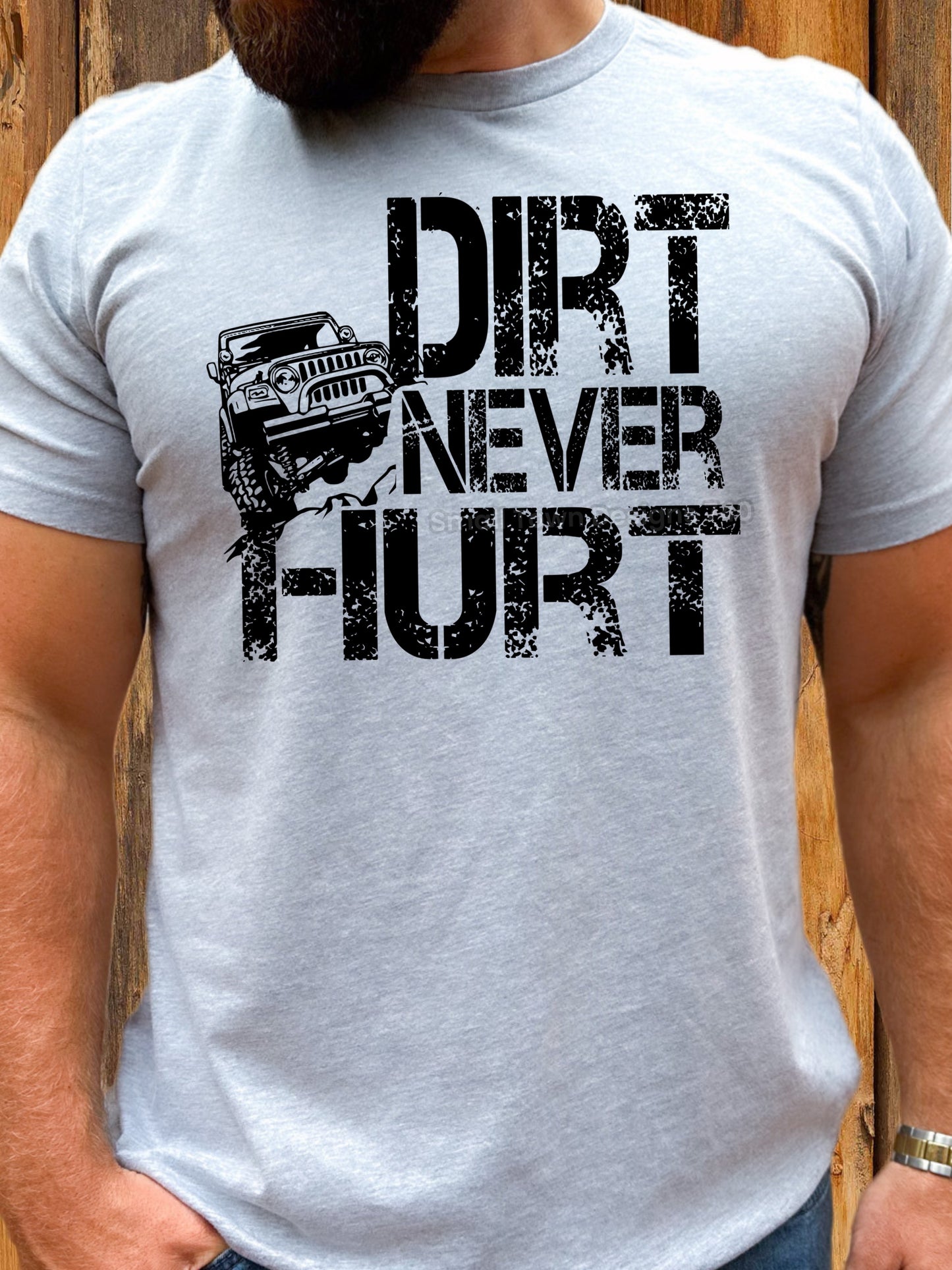 Jeep Dirt Never Hurt Design