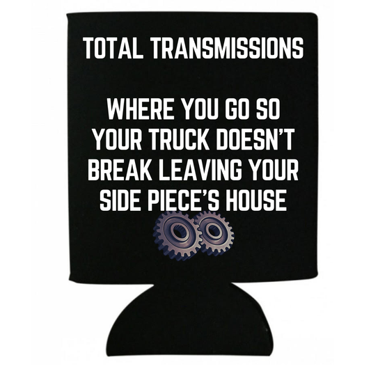 Total Transmissions Side Piece's House Koozie