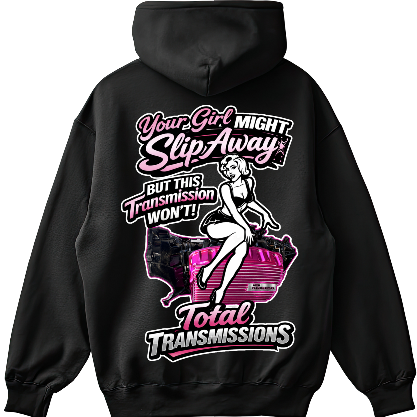 Total Transmissions Your Girl Might Slip Away Hoodie
