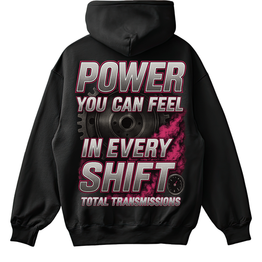 Total Transmissions Power You Can Feel Hoodie