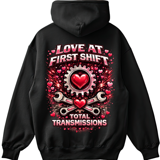 Total Transmissions Love At First Shift Hoodie